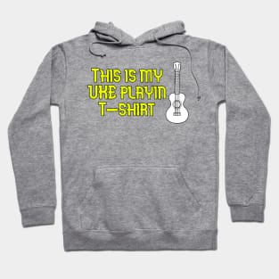 Uke Playin Hoodie